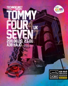 Technokunst presents Tommy Four Seven (UK) flyer