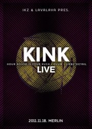 ikz & LavaLava presents KiNK live flyer
