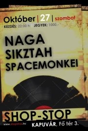 NAGA, SIKZTAH, SPACEMONKEI @ Shop-Stop Kapuvár flyer