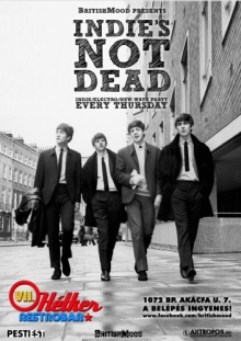 British Mood presents INDIE'S NOT DEAD - A Hard Day's Night vol.3. flyer