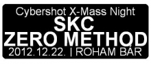 Cybershot X-Mass Night /w SKC + ZERO METHOD @ Roham Bár flyer