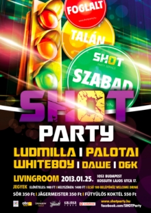 SHOT Partysorozat ; TRAFFIC LIGHT PARTY |2013.01.25.| LIVINGROOM @ Livingroom  / 2013-01-25 flyer