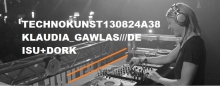 Technokunst presents Klaudia Gawlas (DE), Isu, Dork flyer
